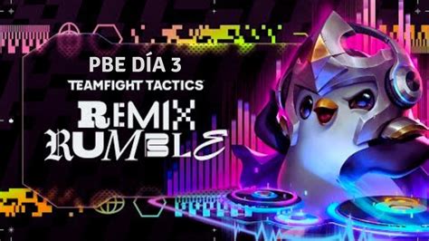 Tercer día PBE 🎵Remix Rumble TFT🎶 Teamfight Tactics - Normal - LATAM ...