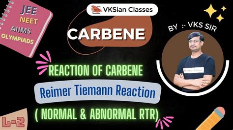 Reaction Intermediate | Carbene | Reaction of Carbene | Reimer Tiemann Reaction | JEE | NEET | L ...