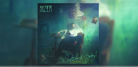 Hozier - Wasteland, Baby! | Album Review