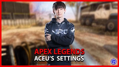 Aceu's Apex Legends Settings 2023 - Gamer Tweak