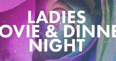 Ladies Movie and Dinner Night | First Baptist Church of Glen Este