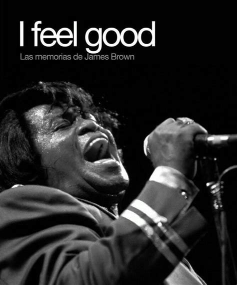 I FEEL GOOD. Las Memorias De James Brown SIGMARLIBROS in 2020 (With ...