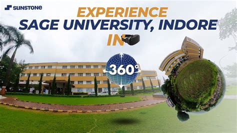 SAGE University, Indore | 360° Campus Tour | Sunstone - YouTube