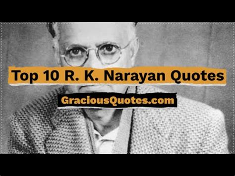 Top 53 R. K. Narayan Quotes About Life (WISDOM)