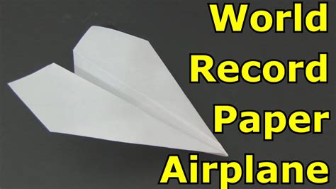 How to Make the World Record Paper Airplane for Distance - YouTube