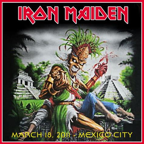 Iron Maiden - Live Mexico City (2011) (Bootleg) Iron Maiden Cover, Iron Maiden Eddie, Iron ...