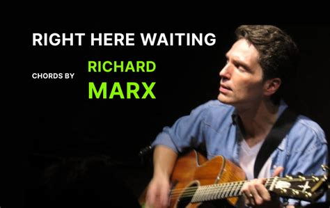 Right Here Waiting Chords by Richard Marx