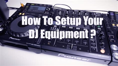 How to setup Your DJ Equipment ? [ Dj Box Tutorials / Beginners Guide ...