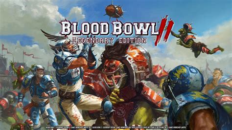 Blood Bowl 2: Legendary Edition – Review | Handsome Phantom