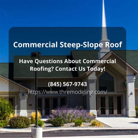 Commercial Steep-Slope Roof | Commercial roofing, Commercial remodeling, Roofing options