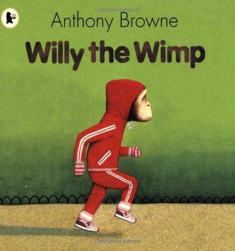 Willy Wimp by Anthony Browne - AbeBooks