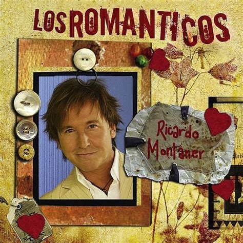 Los Romanticos- Ricardo Montaner Songs Download: Los Romanticos ...