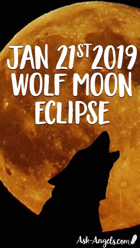 Super Full "Wolf Moon" Eclipse - January 2019 - Ask-Angels.com