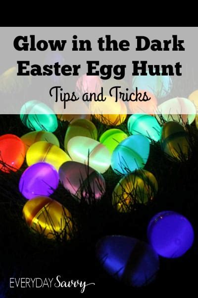 Glow in the Dark Easter Egg Hunt: Tips and Tricks - Everyday Savvy