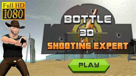 Bottle 3D Shooting Expert Game Review 1080p Official iGames Simulation 2016 - YouTube