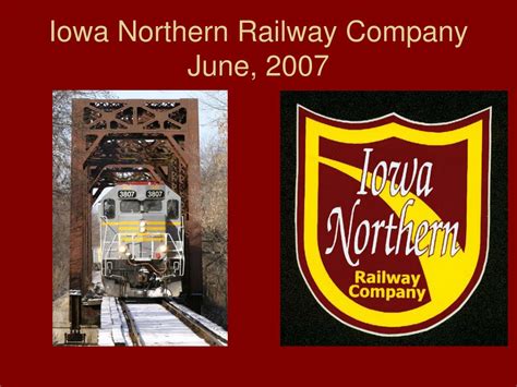 PPT - Iowa Northern Railway Company June, 2007 PowerPoint Presentation ...