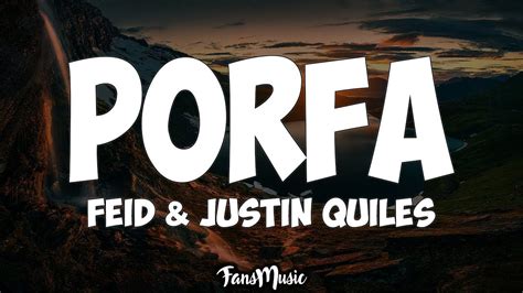 Feid & Justin Quiles – Porfa (Letra) - YouTube