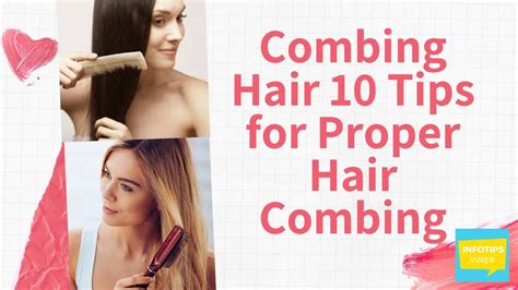 Combing Hair 10 Tips for Proper Hair Combing - YouTube