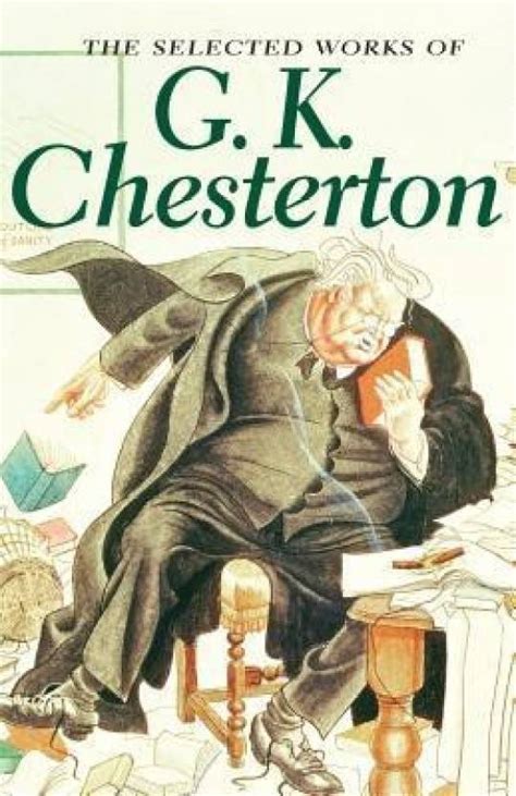 The Selected Works of G.K. Chesterton: Buy The Selected Works of G.K. Chesterton by Chesterton G ...