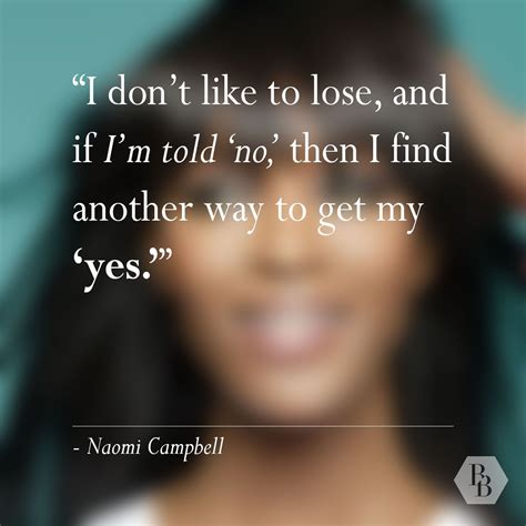 Naomi Campbell Quotes - ShortQuotes.cc