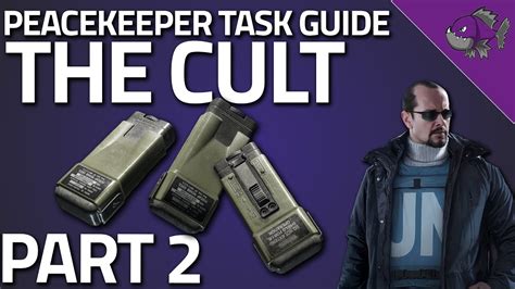 The Cult Part 2 - Peacekeeper Task Guide - Escape From Tarkov - YouTube