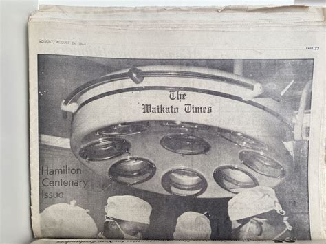 OLD NEWSPAPER: The Waikato Times, Hamilton Centenary Edition 1964