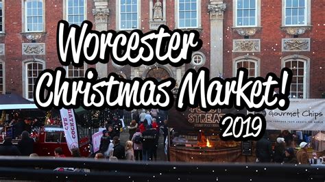 Worcester Christmas Market 2019! - YouTube