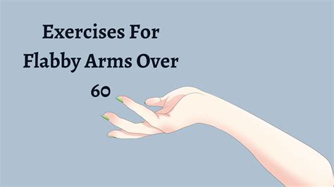 Best 7 Exercises For Flabby Arms Over 60 [Full Guide Here] - WellNatures