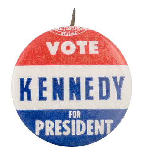 Vote Kennedy for President | Busy Beaver Button Museum