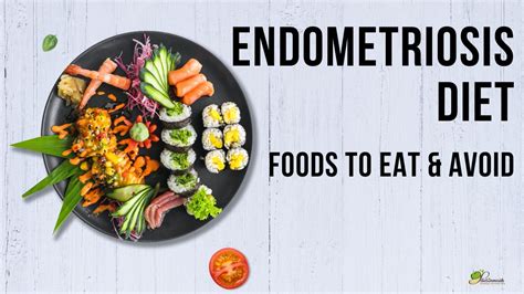 Endometriosis Diet : Foods To Eat And Avoid - Diet2nourish