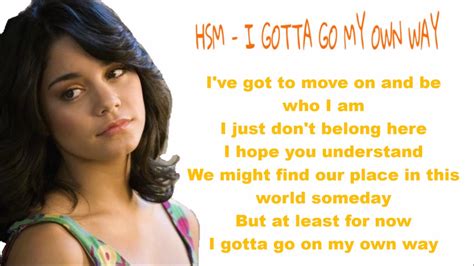 上 hsm 2 gotta go my own way lyrics 312826-Hsm 2 gotta go my own way lyrics