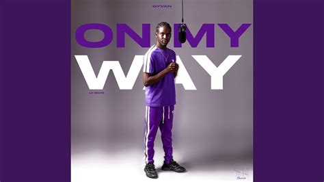 On My Way - YouTube