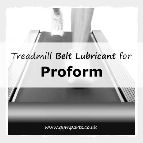 TREADMILL BELT Silicone Oil LUBRICANT PROFORM