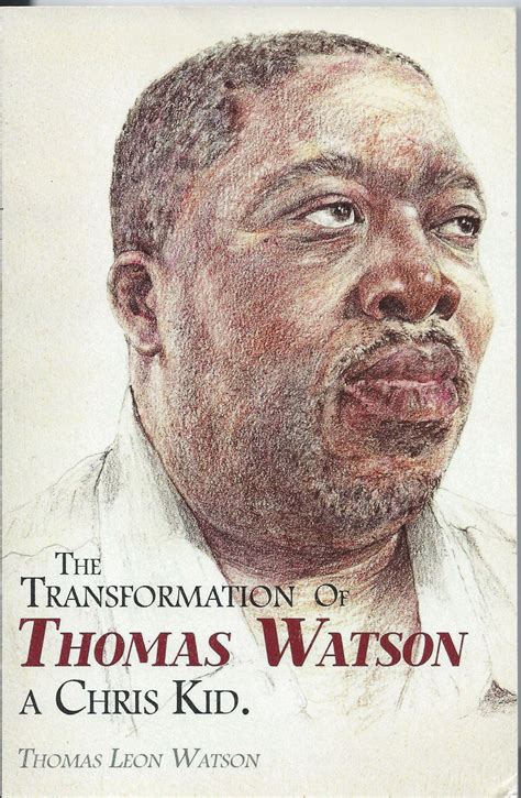 The Transformation of Thomas Watson, A CHRIS Kid by Thomas Leon Watson ...