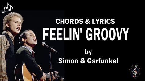 Feelin' Groovy by Simon and Garfunkel - Guitar Chords and Lyrics ...