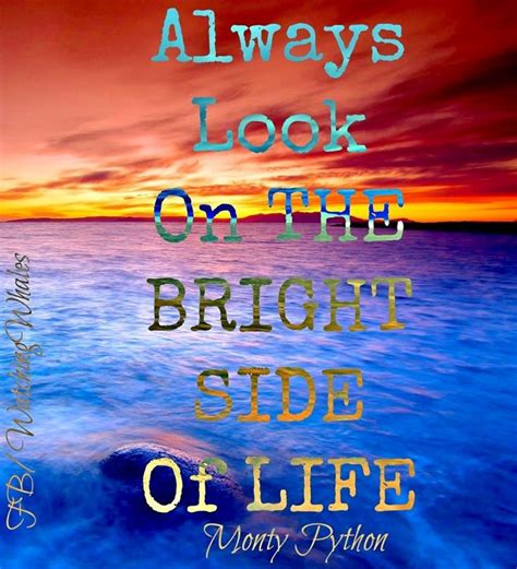 Look On The Bright Side Quotes. QuotesGram