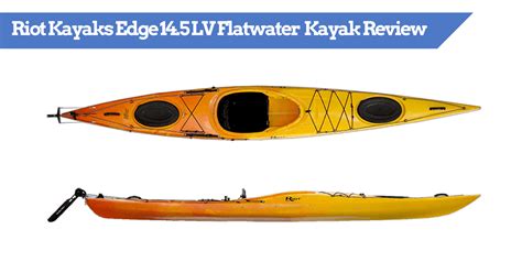 Riot Kayaks Edge 14.5 LV Flatwater Day Touring Kayak Review