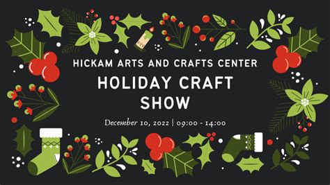 Holiday Craft Show Registration: 12/10/2022