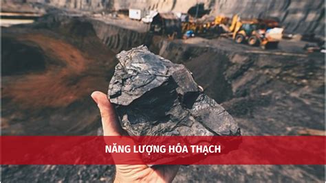 Năng Lượng Hóa Thạch – Ưu, Nhược Điểm