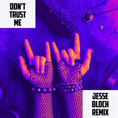 Stream 3OH!3 - DONTTRUSTME (Jesse Bloch Remix) by Jesse Bloch | Listen ...