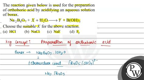 The reaction given below is used for the preparation of orthoboric acid ...