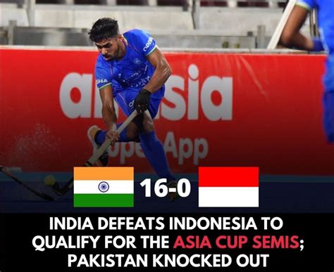 India enter Super 4s stage of Asia Cup with 16-0 win over Indonesia, WC ...