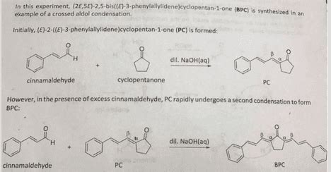 OneClass: The reaction of cinnamaldehyde and acetone produces one of our combination products ...