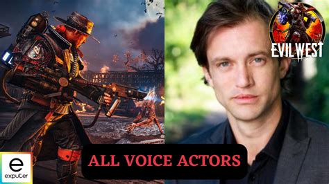 Evil West: All Voice Actors & Cast - eXputer.com