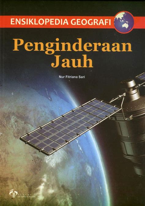 Pengertian Penginderaan Jauh: Prinsip, Alat, Perolehan Data & Citra ...