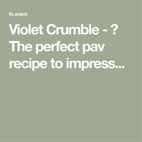 Violet Crumble - 🗻 The perfect pav recipe to impress...