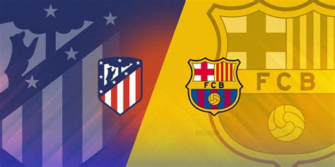 Atletico Madrid vs FC Barcelona: Head-to-Head Record