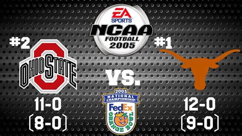 NCAA Football 2005 - Dynasty Mode - #2 Ohio State vs. #1 Texas - The ...