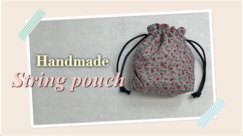 DIY | Handmade String Pouch / 쉽게 만들 수 있는 나만의 스트링 파우치 / 안감 파우치👛 - YouTube