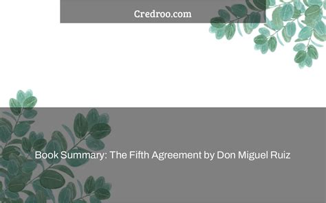 Book Summary: The Fifth Agreement by Don Miguel Ruiz